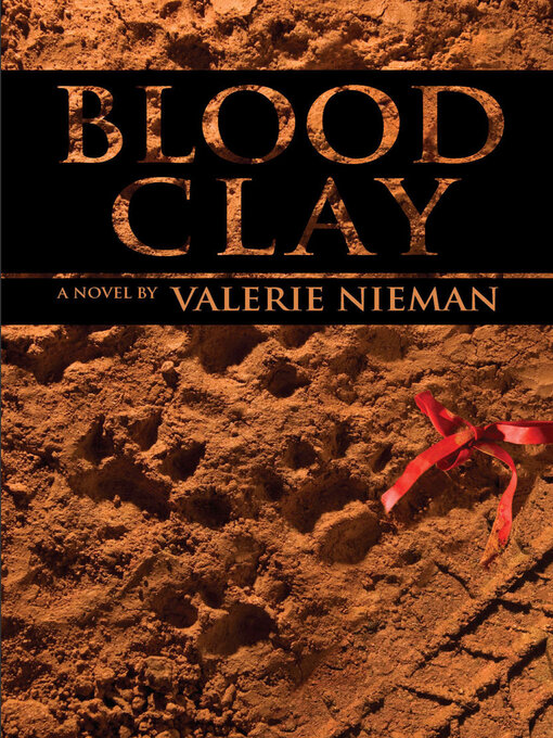 Title details for Blood Clay by Valerie Nieman - Available